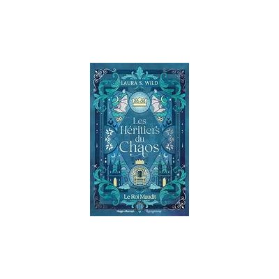Les Heritier Du Chaos Le Roi Maudit T.2