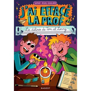 J'ai Efface La Prof: Les Delires De Tom Et Lenny