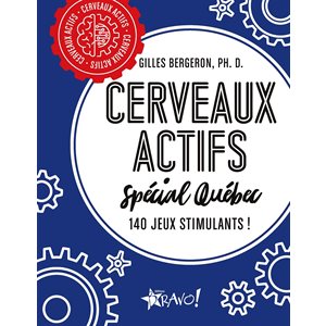 CERVEAUX ACTIFS SPECIAL QUEBEC (BRAVO!)