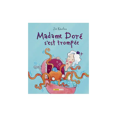 Madame Dore S'est Trompee