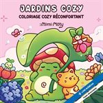 Jardins Cozy, Coloriages Cozy Reconfortant